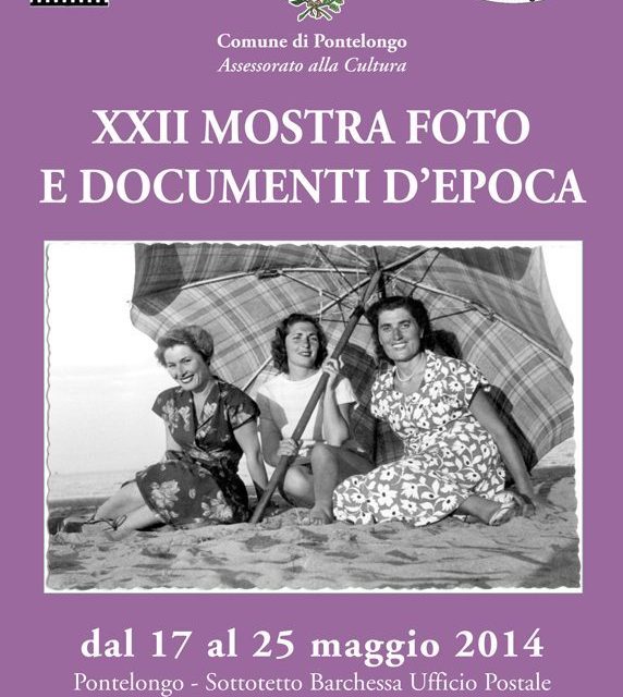 Pontelongo – 17 Maggio 2014 – XXII Mostra Foto e Documenti d’Epoca